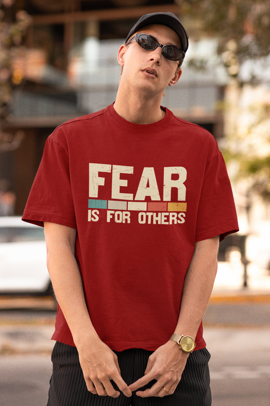 Fear Is For Others Oversized T-Shirt